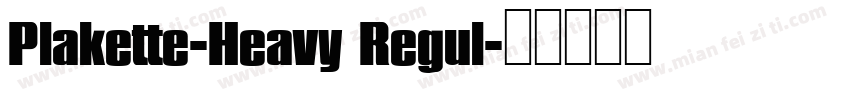 Plakette-Heavy Regul字体转换